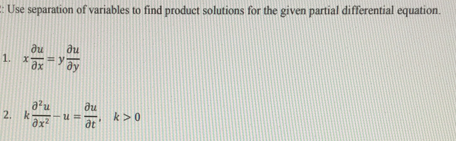 Use separation of variables to find product
