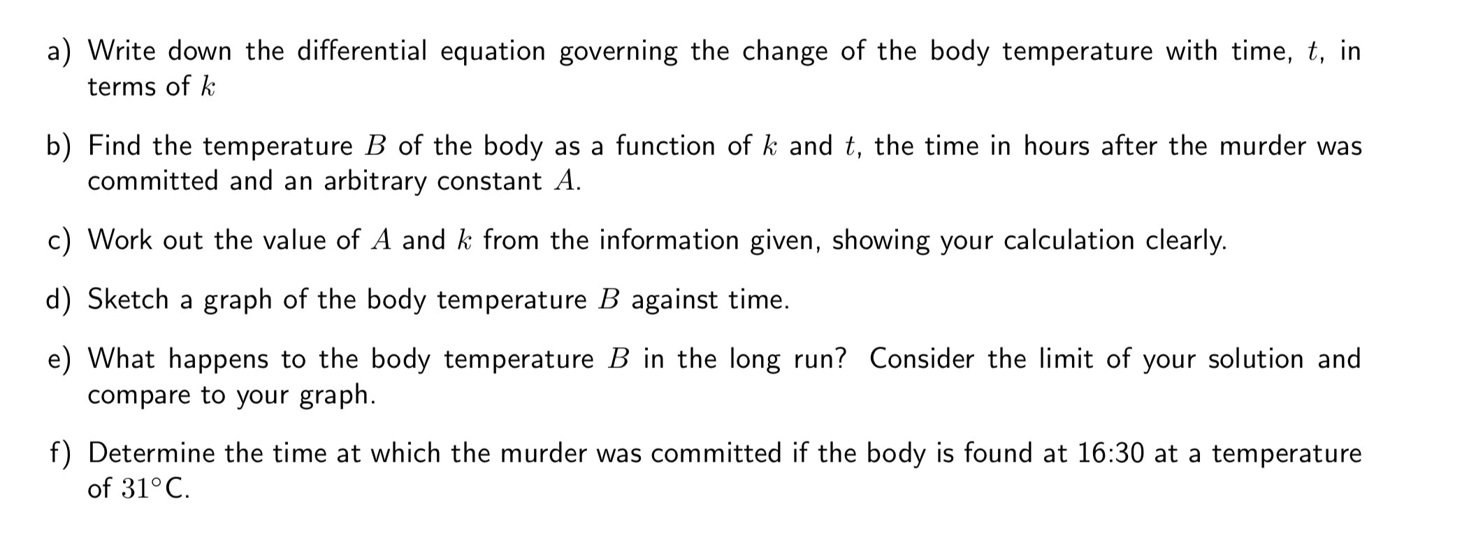 a) Write down the differential equation governing
