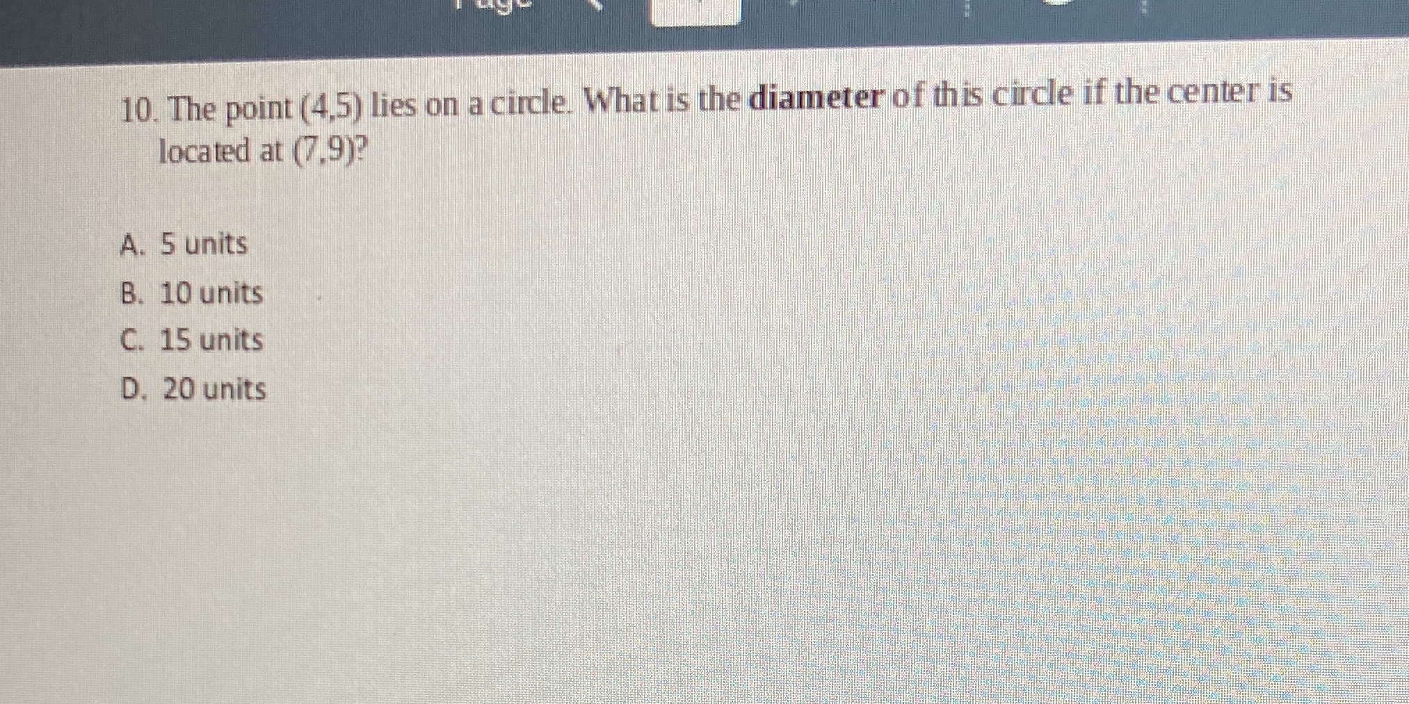 10. The point (4,5) lies on a circle. What is the