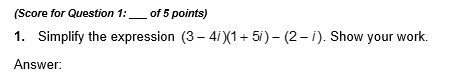 {Score for Question 2: _ of 5 points} 2. Simplify