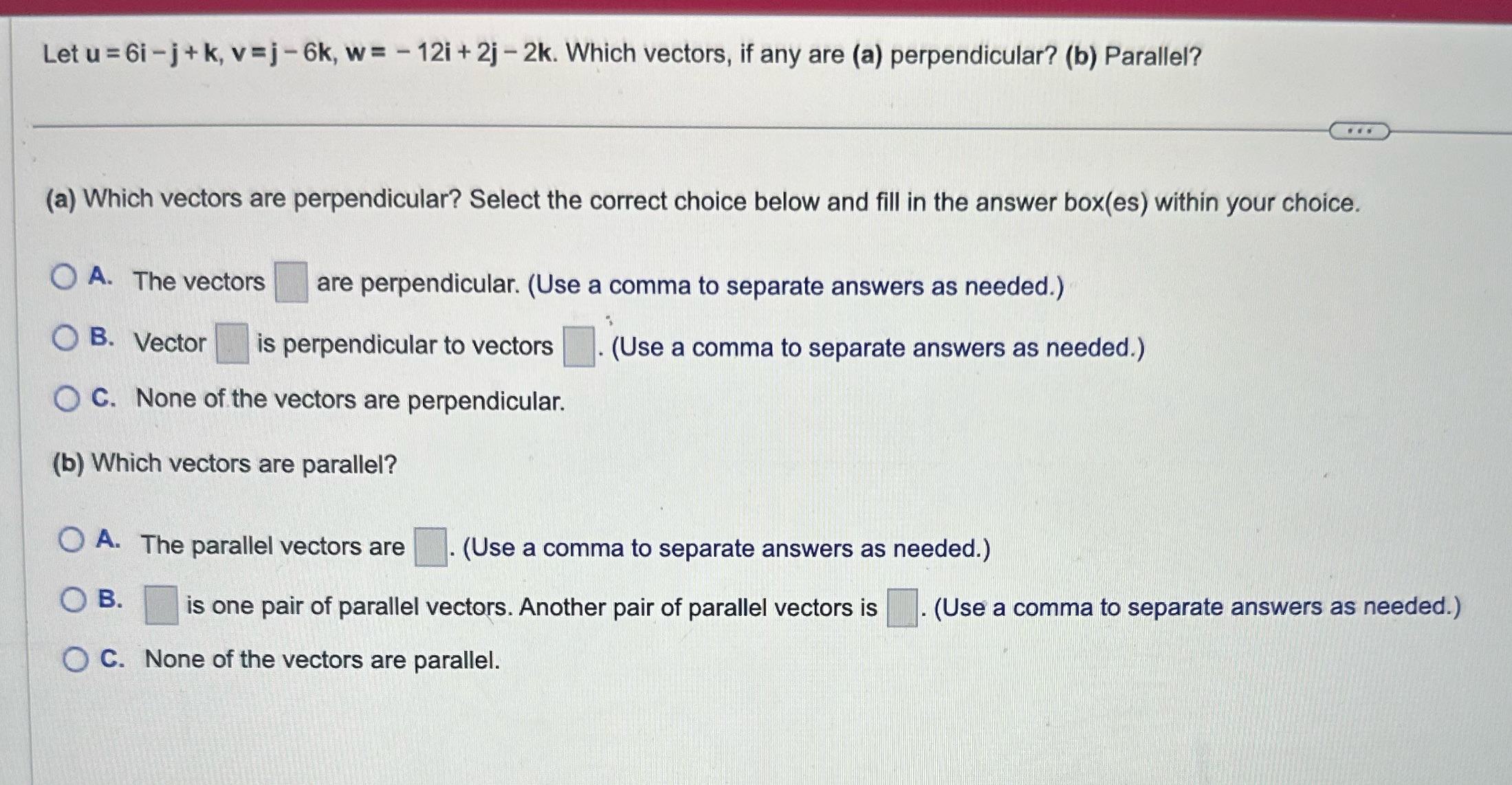 Let u = a j + k, v I- j 6k, w I 12i + 2] 2k.
