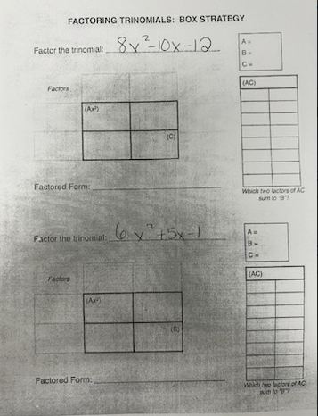 \f\f\fFACTORING TRINOMIALS: BOX STRATEGY Factor