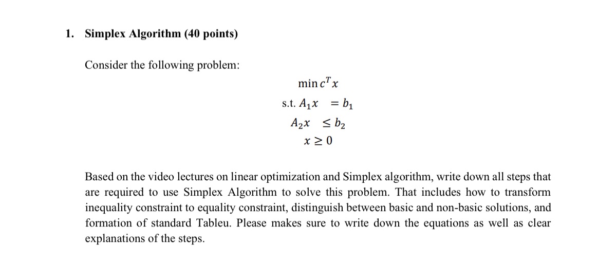 l. Simplex Algorithm (40 points) Consider the