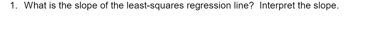 1. What is the slope of the least-squares