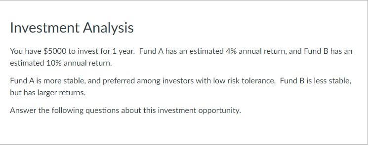 Investment Analysis You have $5000 to invest for