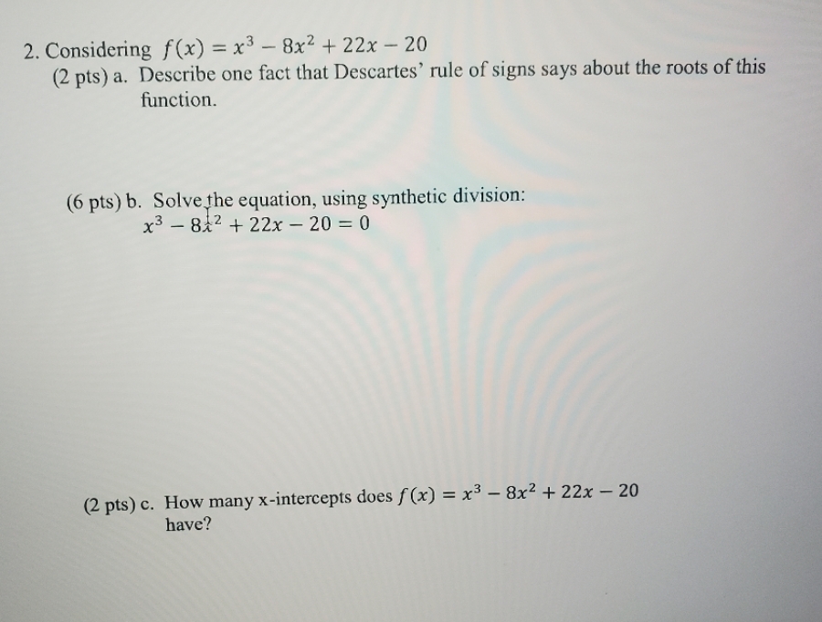 I need help.. 2. Considering f(x) = x3 - 8x2 +