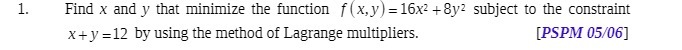 1. Find x and y that minimize the function f (x,