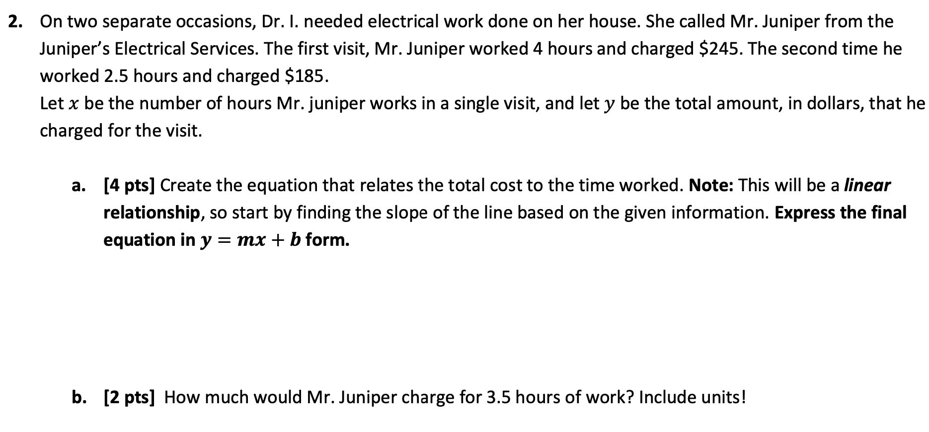 2. On two separate occasions, Dr. I. needed