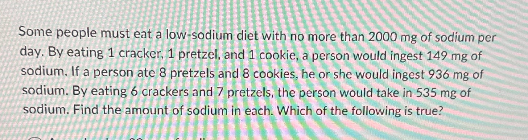 Some people must eat a low-sodium diet with no