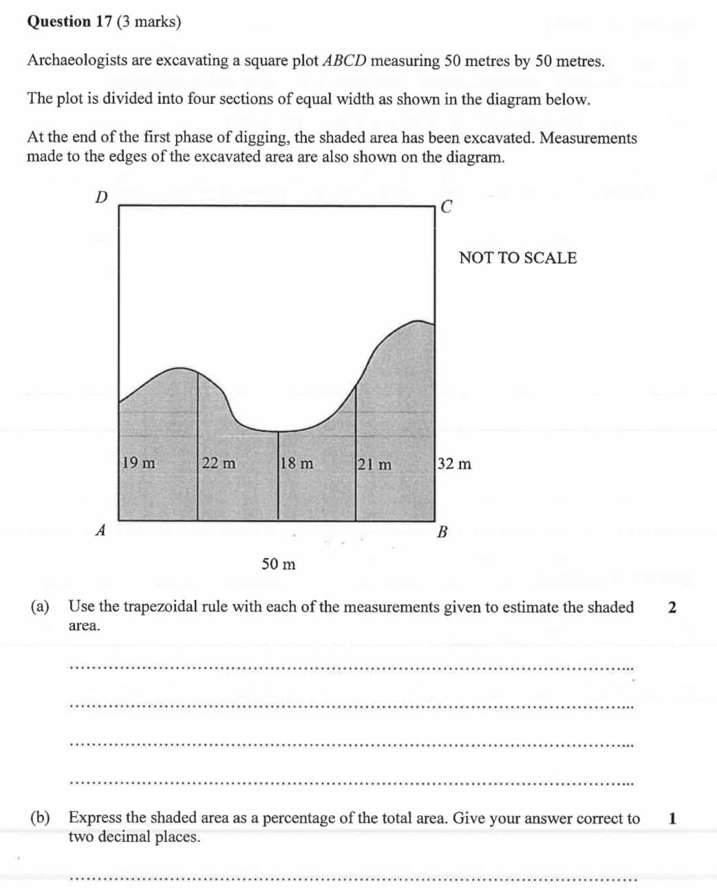 Question 17 (3 marks) Archaeologists are