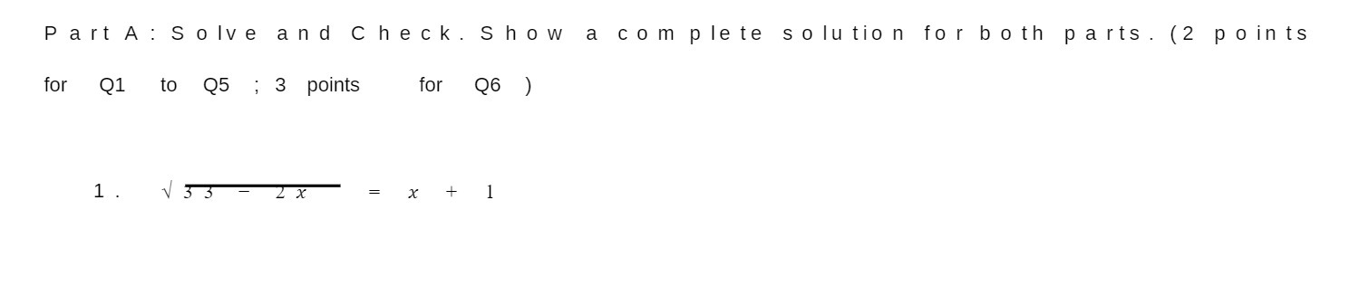 Part A : Solve and Check . Show a complete