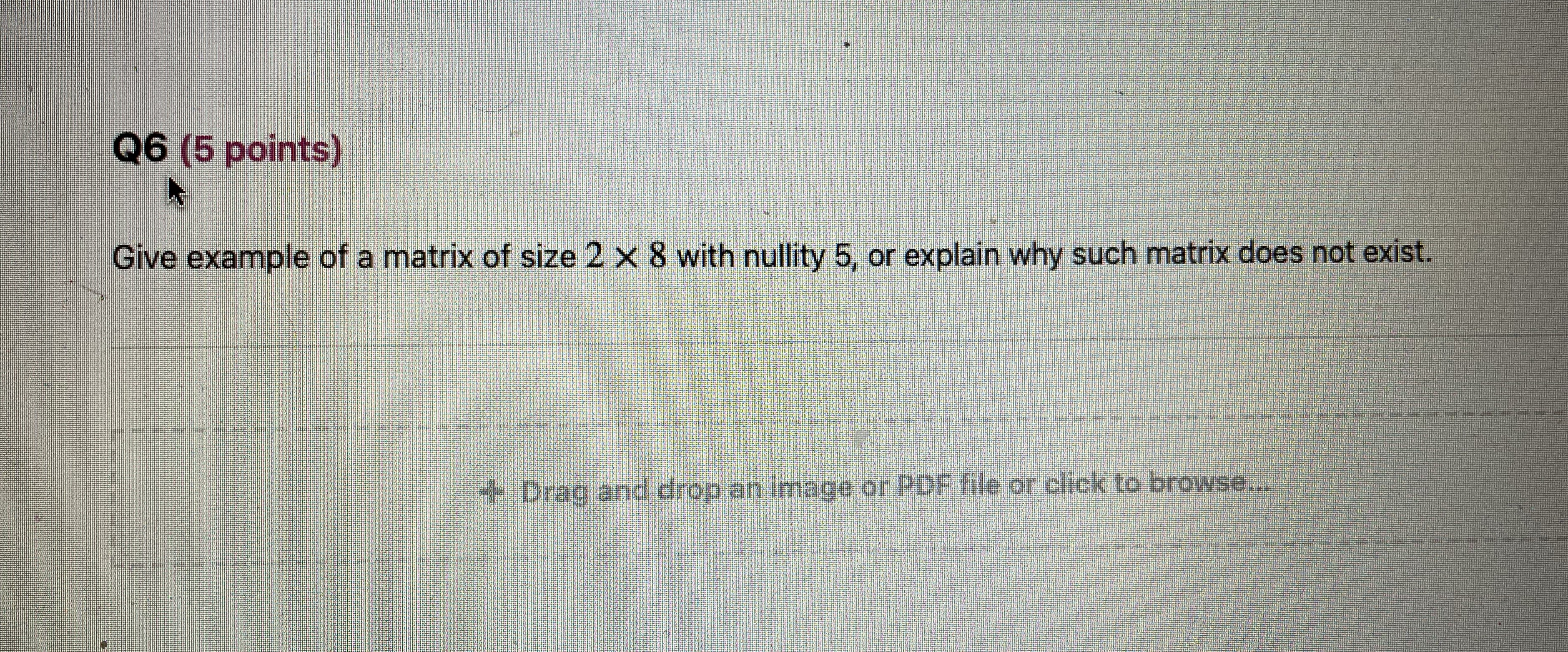 Q6 (5 points) Give example of a matrix of size 2