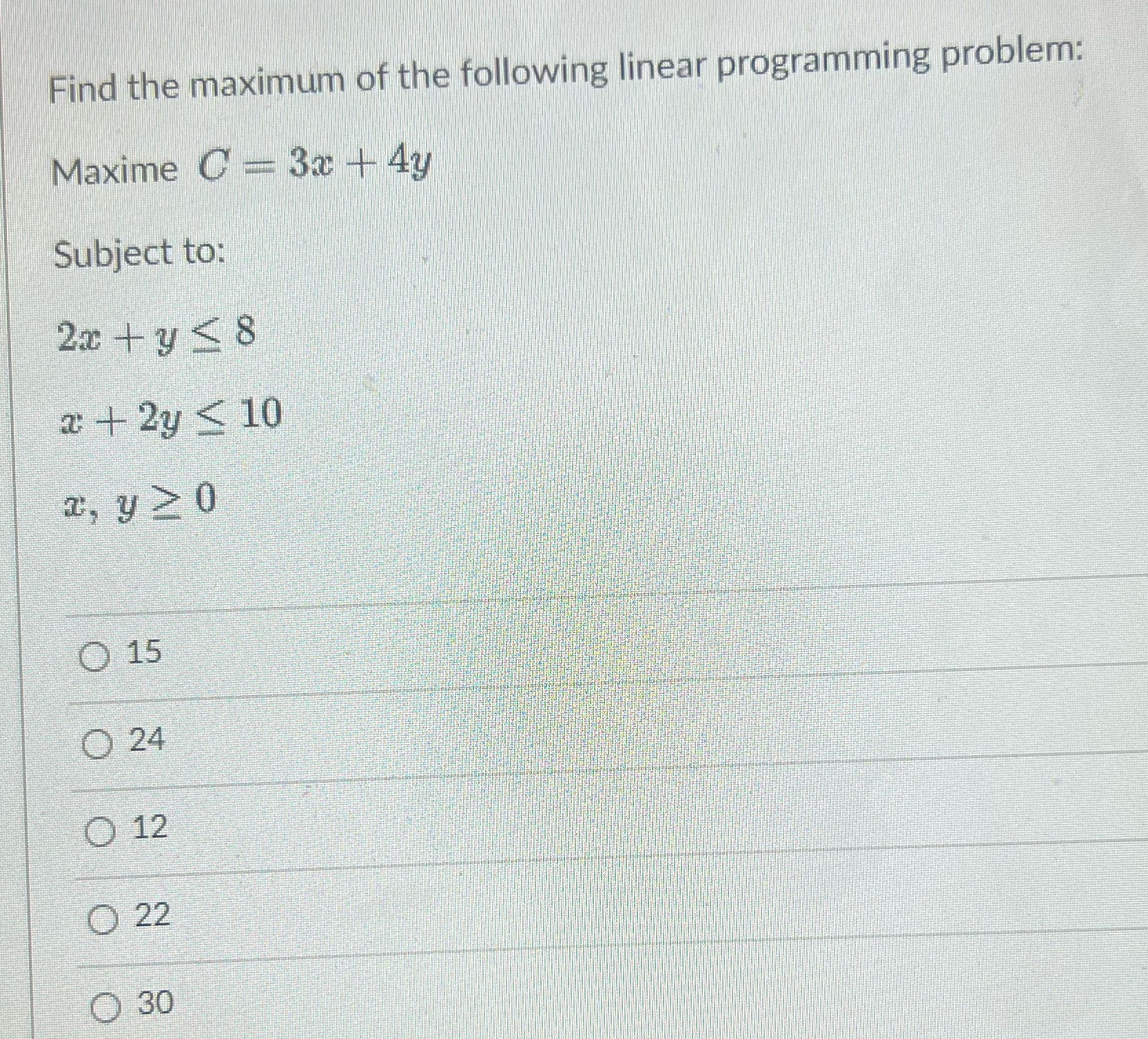 Find the maximum of the following linear