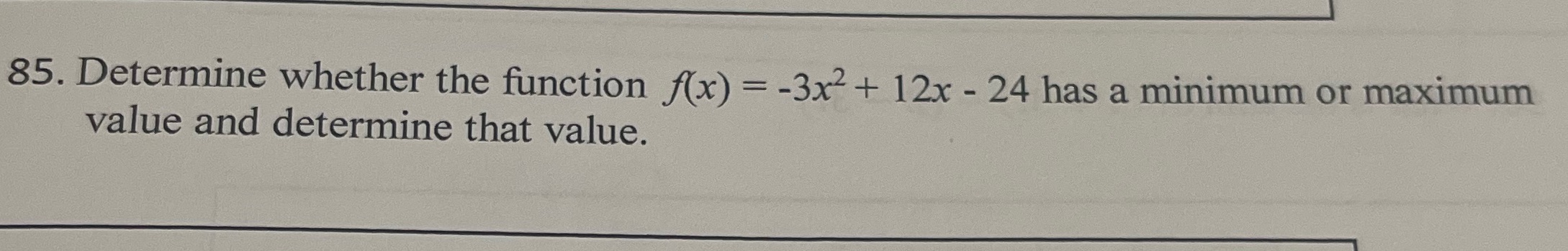 85. Determine whether the function f(x) = -3x2+