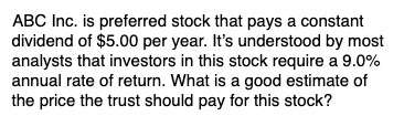 ABC Inc. is preferred stock that pays a constant