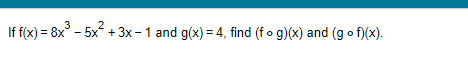 X - 6 For f(x) = x - 5 and g(x) = - X find the