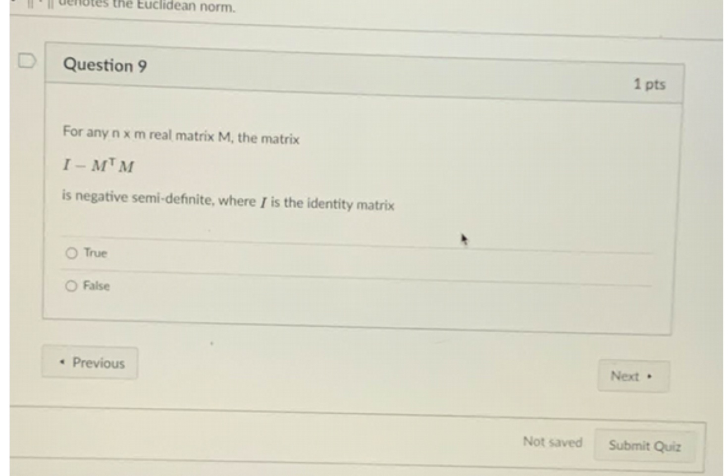 tes the Euclidean norm. D Question 9 1 pts For