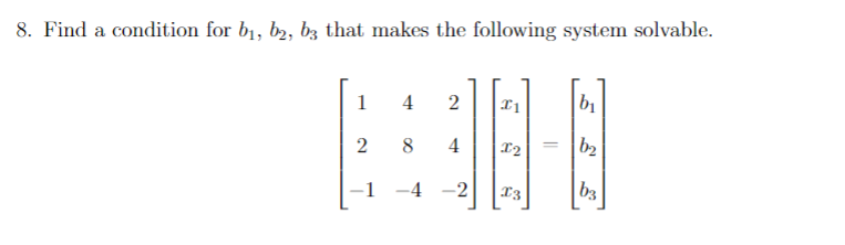 8. Find a condition for b1, b2, be that makes the