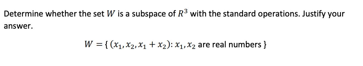 Determine whether the set W is a subspace of R3