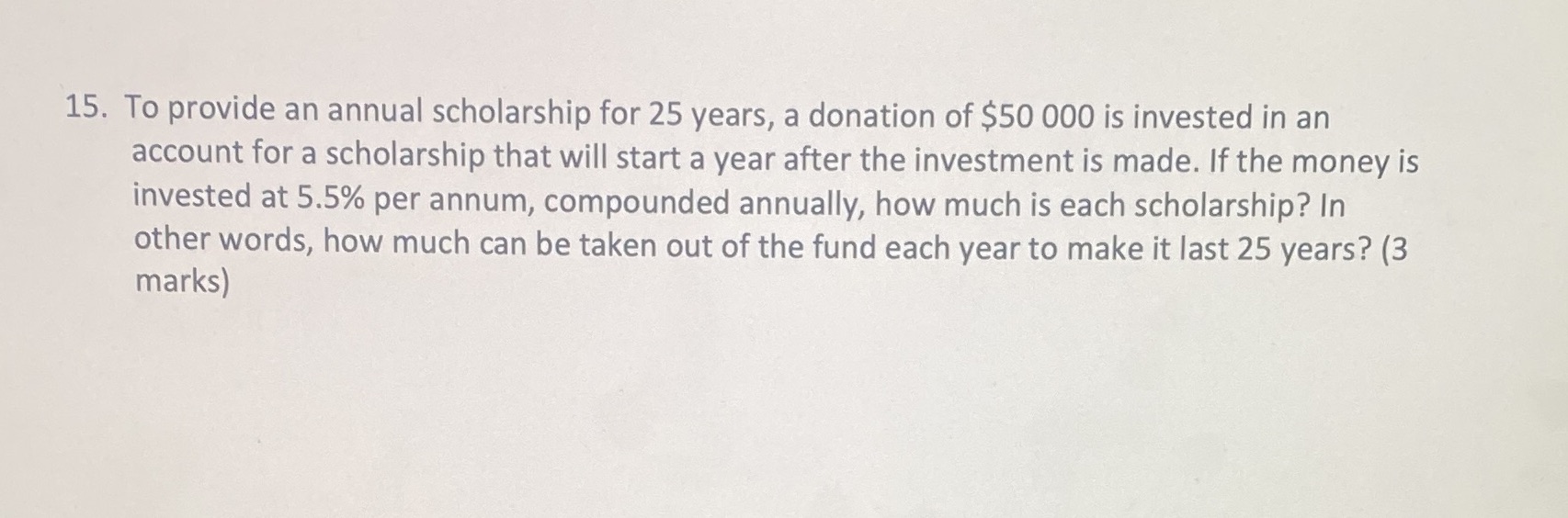 15. To provide an annual scholarship for 25