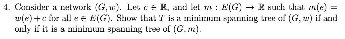 4. Consider a network (G, w). Let c E R, and let