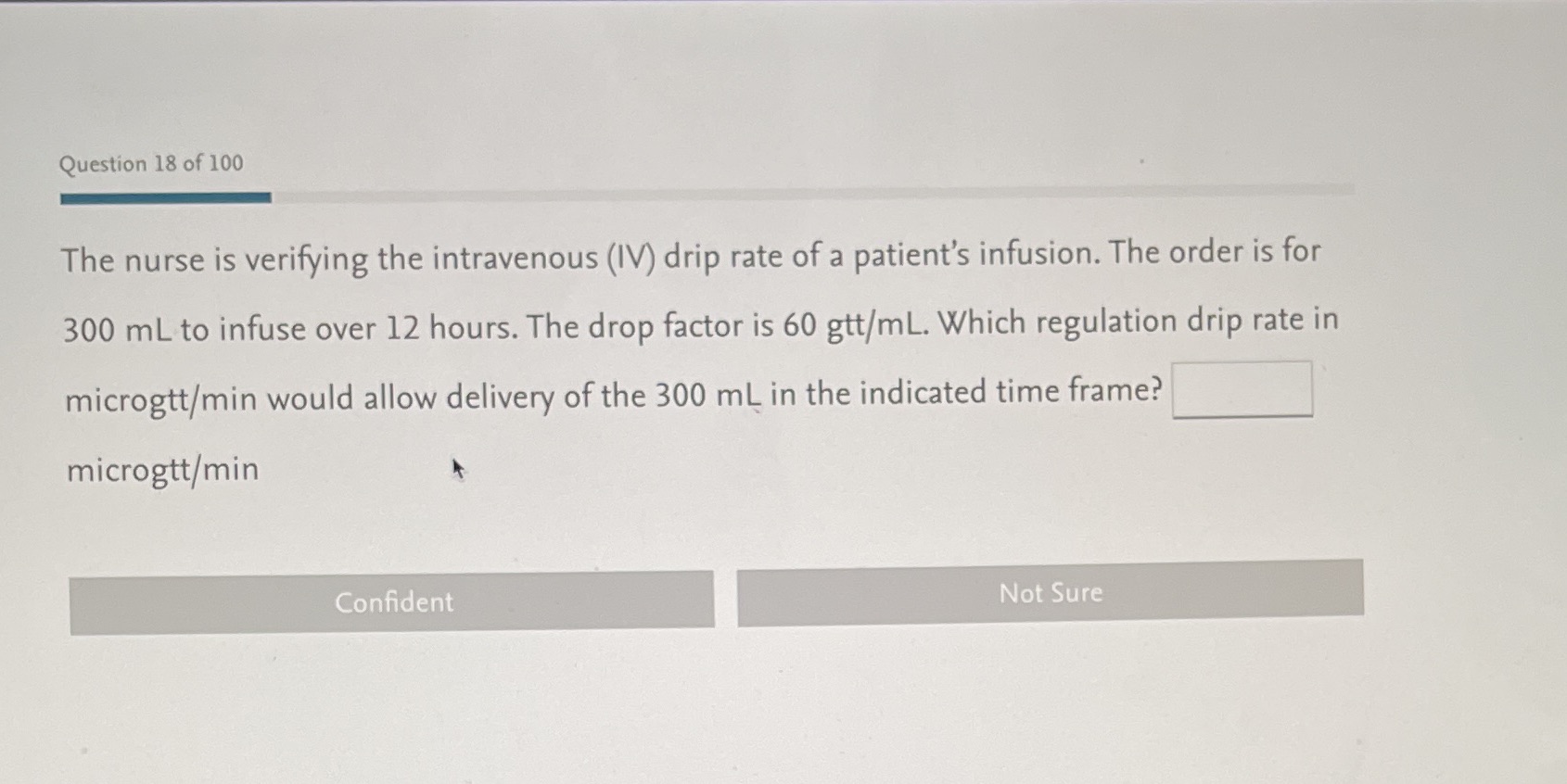 Question 18 of 100 The nurse is verifying the