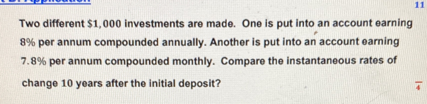 11 Two different $1,000 investments are made. One