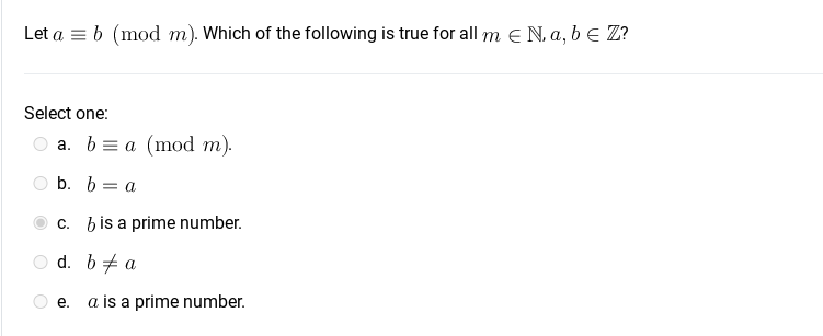 Let a = b (mod m). Which of the following is true