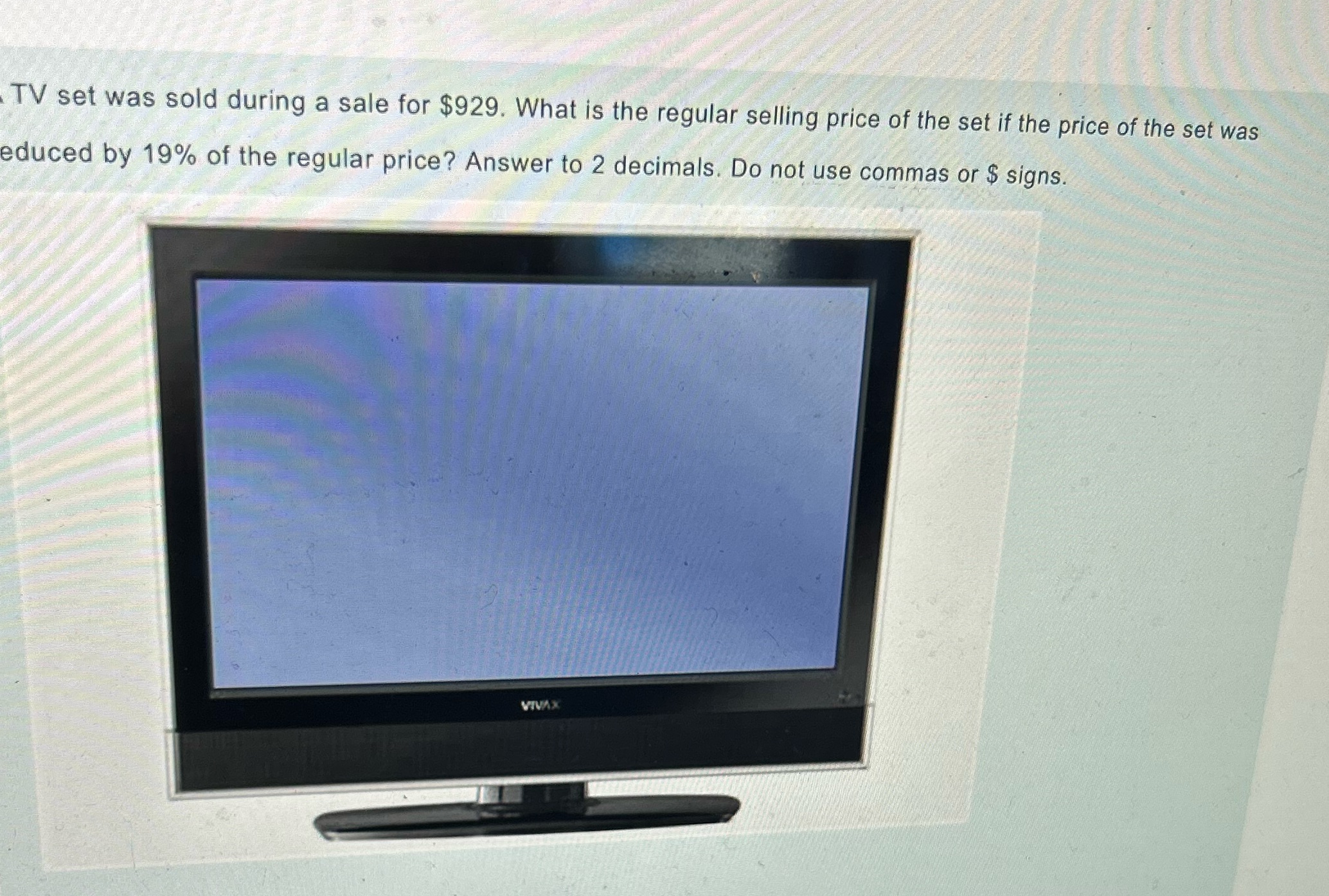 rTV Bel was sold during a sale for $929. What is