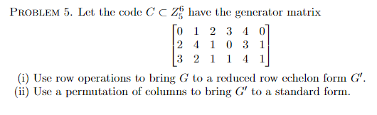 Mathematics Coding Theory Problem: PROBLEM 5. Let