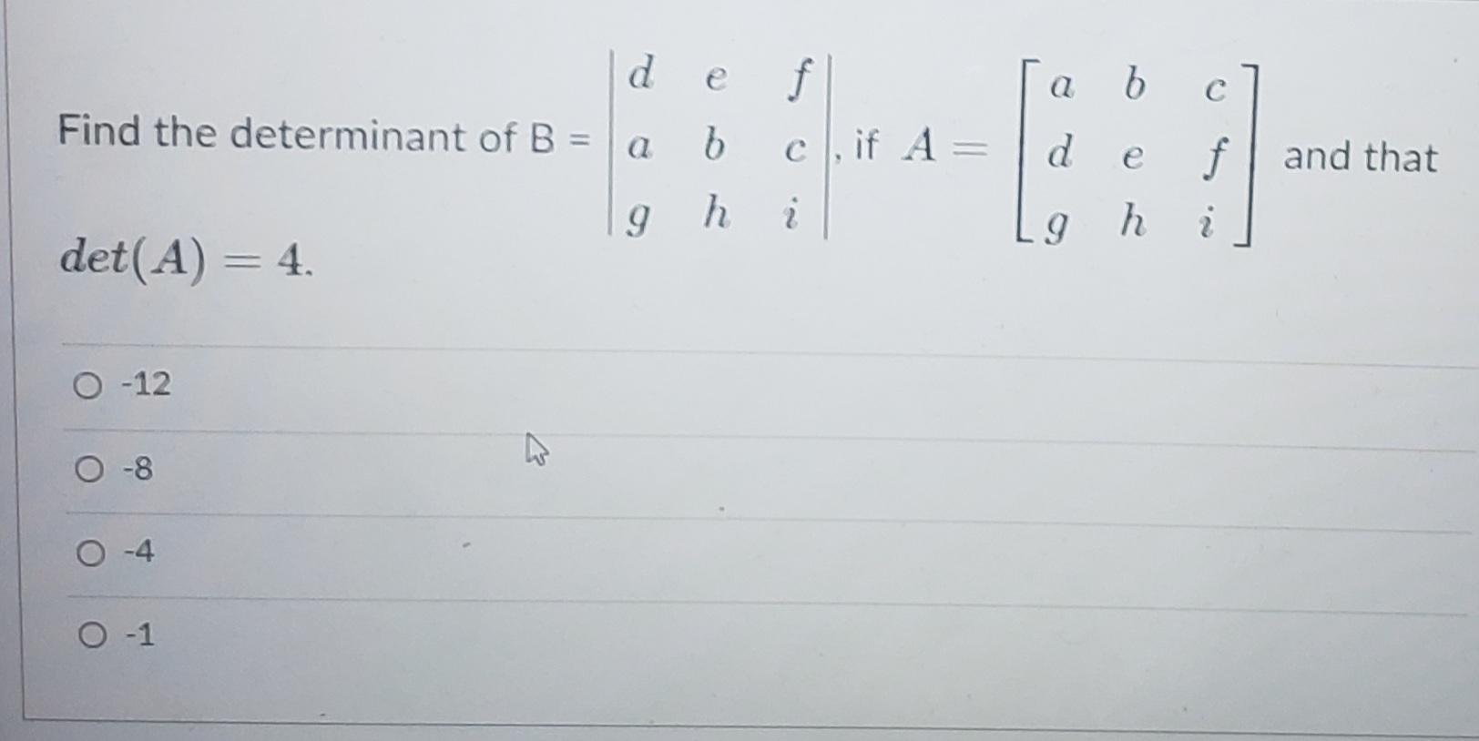 def a b C Find the determinant of B= a b c,if A =