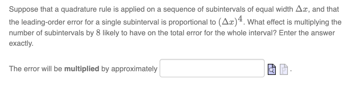 Suppose that a quadrature rule is applied on a