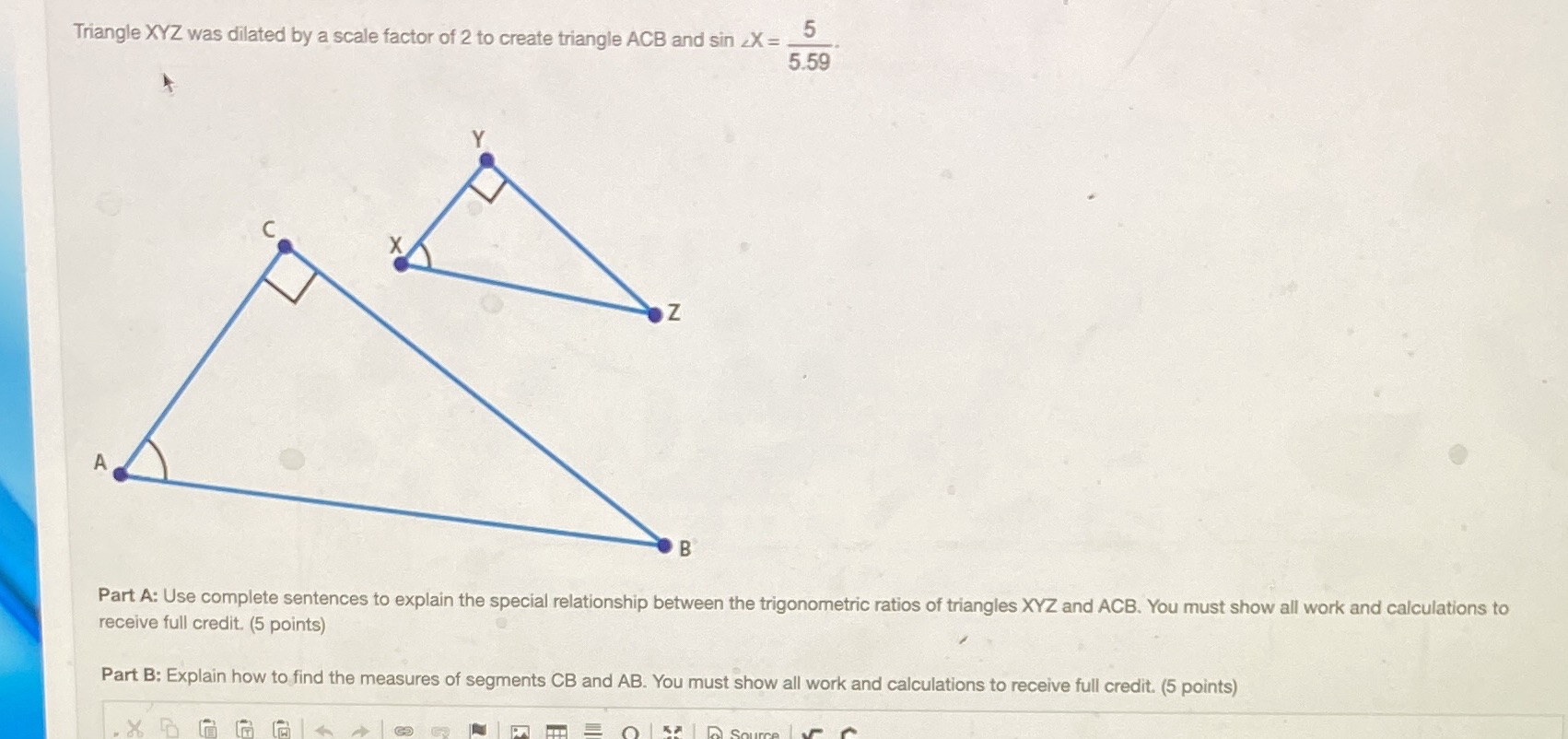 Triangle XYZ was dilated by a scale factor of 2