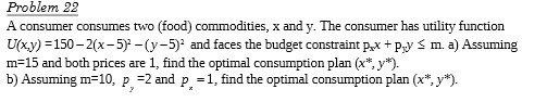 Problem 22 A consumer consumes two (food)