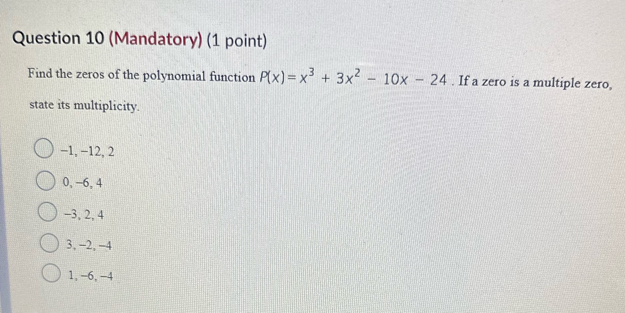 I need help pls Question 10 (Mandatory) (1 point)