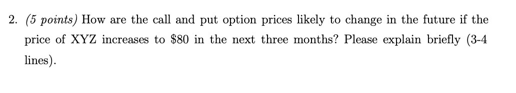 2. { 5 points) How are the call and put option