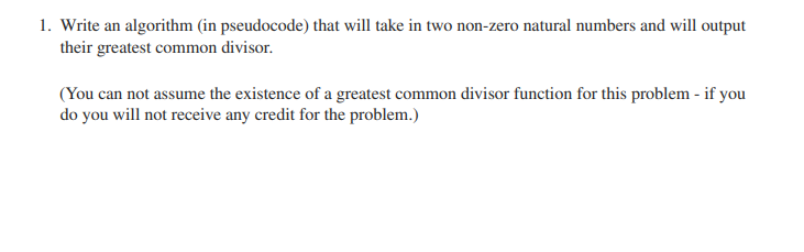 1. Write an algorithm (in pseudocode) that will