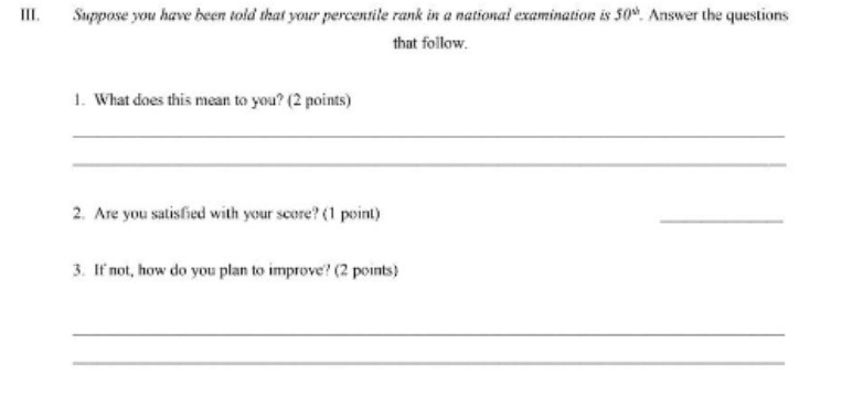 III. Suppose you have been told that your