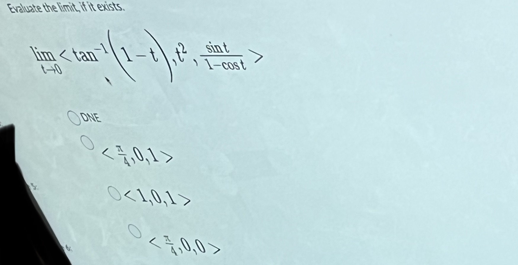 Evaluate the limit, if it exists. Tim < tan sint