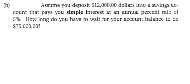 (b) Assume you deposit $12,000.00 dollars into a