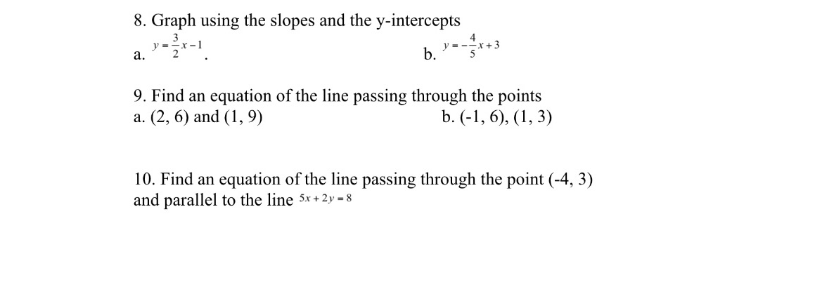 8. Graph using the slopes and the y-intereepts 3