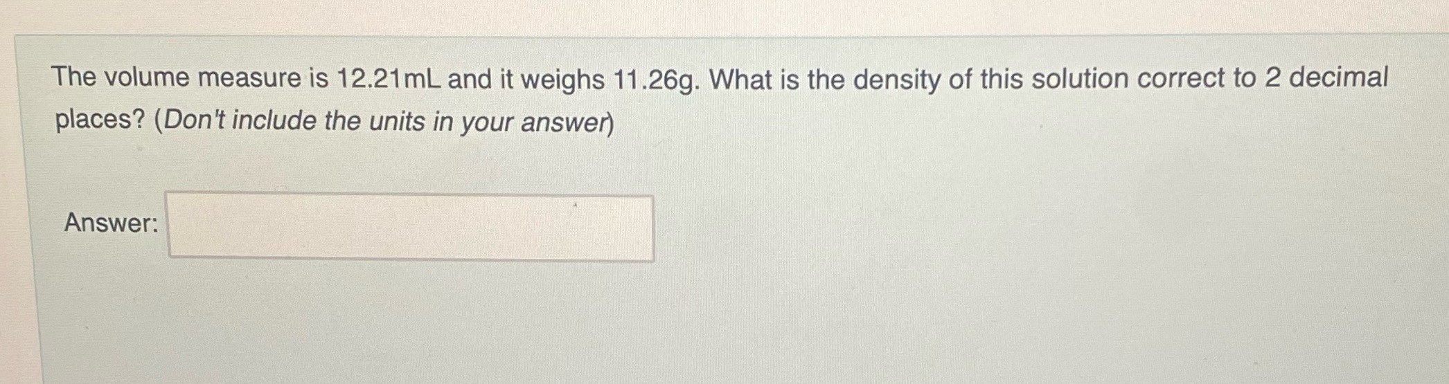 Question 2 The volume measure is 12.21mL and it