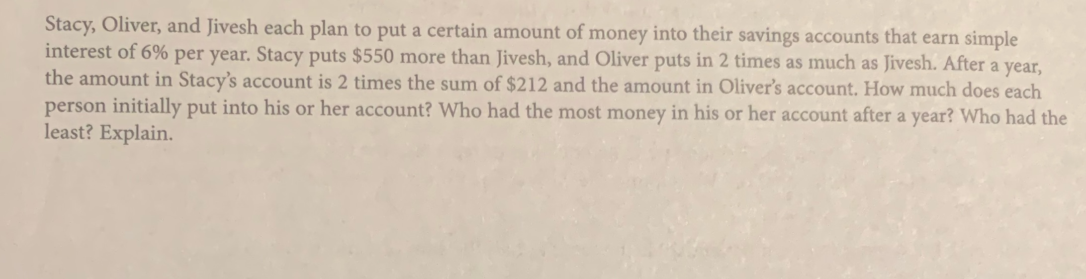 Stacy, Oliver, and Jivesh each plan to put a