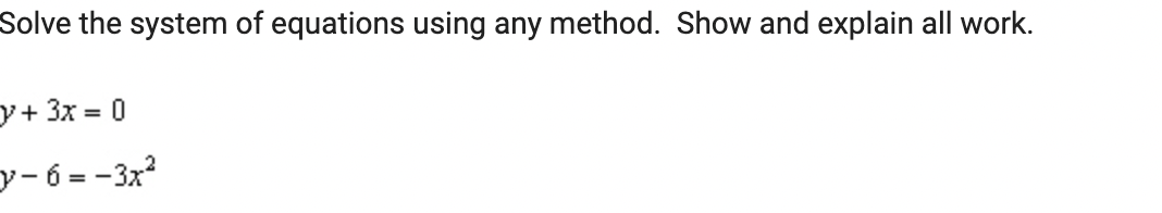 . Solve the system of equations using any method.