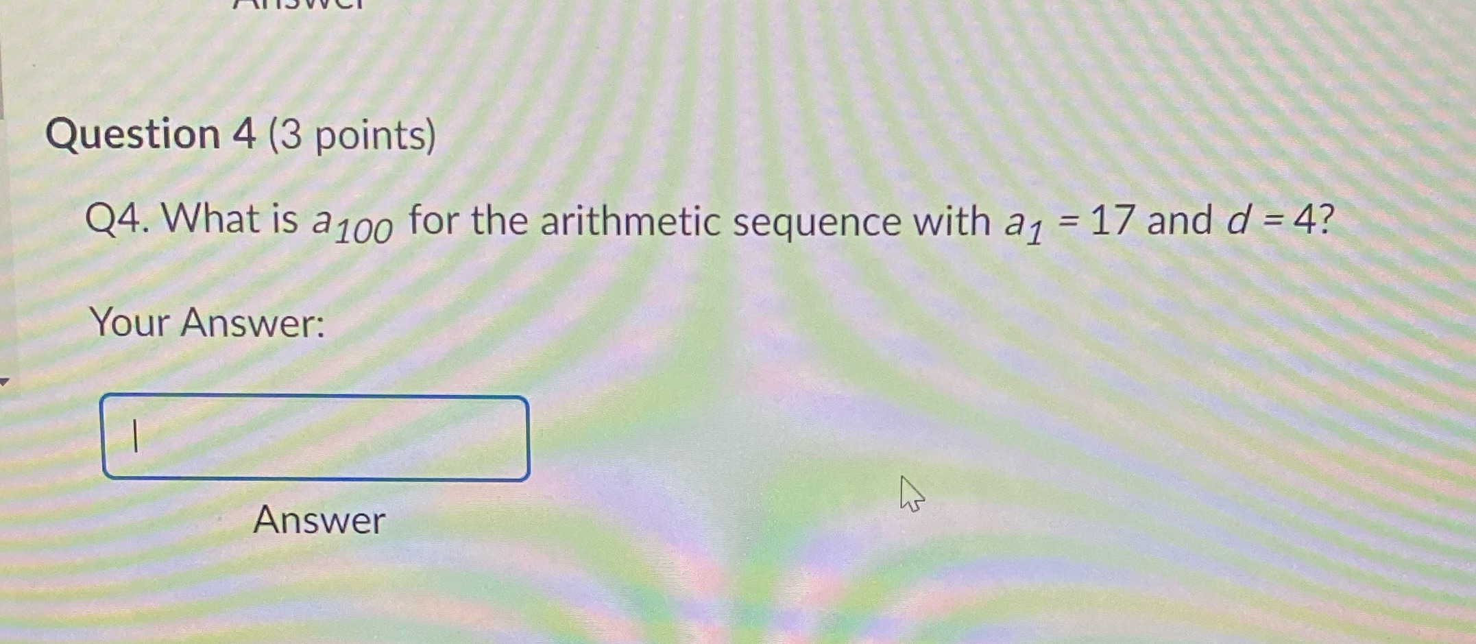 Question 4 (3 points) Q4. What is a100 for the