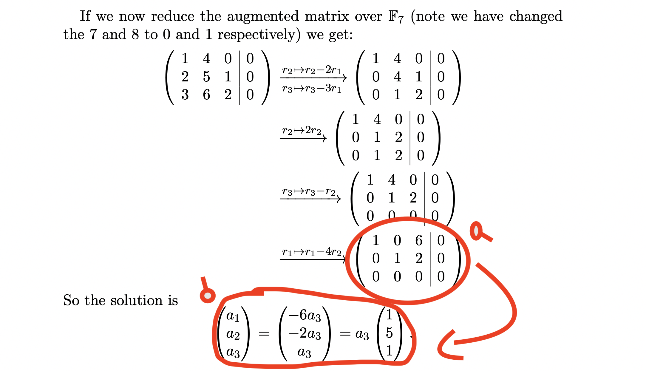 If we now reduce the augmented matrix over ]F7