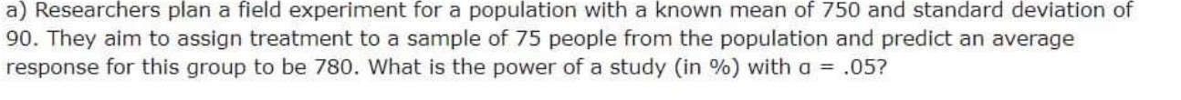 a) Researchers plan a eld experiment for a