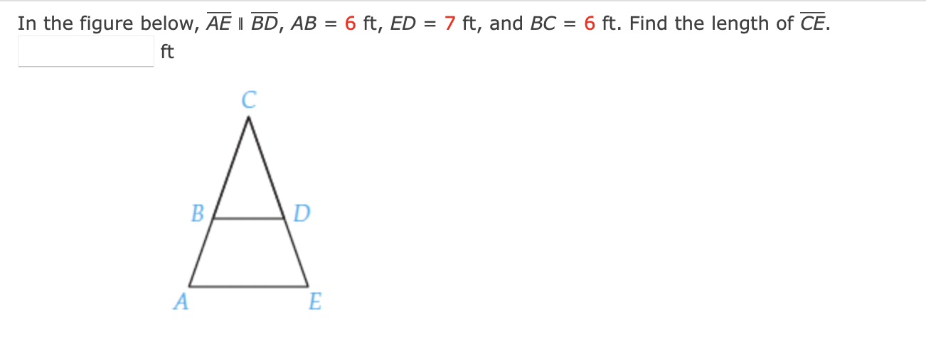 In the figure below, H: II E, AB = 6 ft, ED = 7