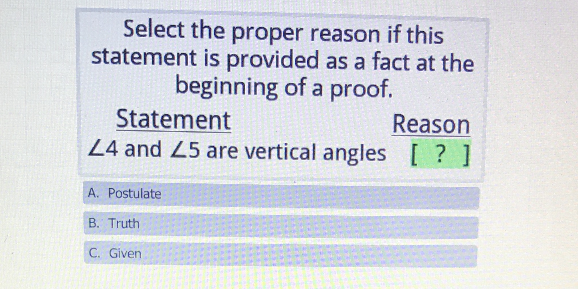 Select the proper reason if this statement is