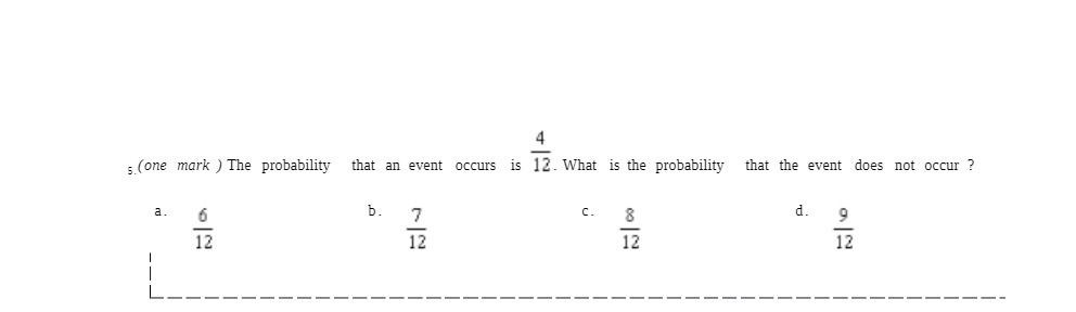 4 s. (one mark ) The probability that an event